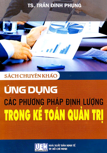 Sách Ứng Dụng Các Phương Pháp Định Lượng Trong Kế Toán Quản Trị