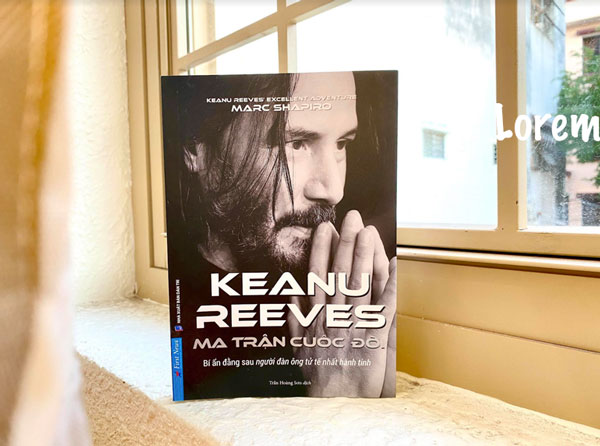 Câu chuyện về cuộc đời của Keanu Revees và những bí ẩn đằng sau người đàn ông tử tế nhất hành tinh