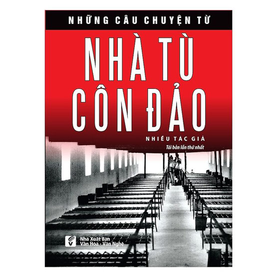 Những câu chuyện nhà tù Côn Đảo – Nhiều tác giả
