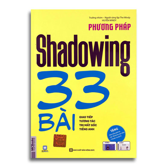 Phương pháp Shadowing - 33 bài học giao tiếp tương tác để chữa gốc tiếng Anh