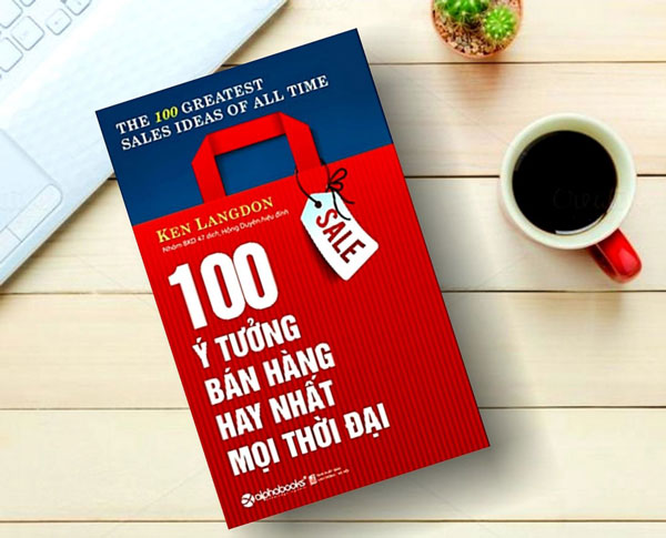 Cuốn sách “100 ý tưởng bán hàng hay nhất mọi thời đại” của Ken Langdon