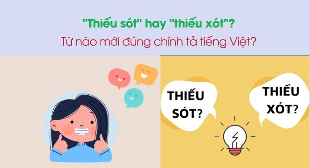 “Thiếu xót” hay “thiếu sót” là từ đúng chính tả tiếng Việt?