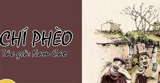 Tác phẩm Chí Phèo - Nhà văn Nam Cao