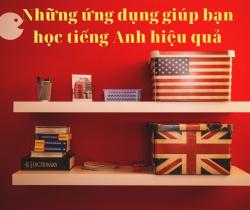 Những Ứng Dụng Giúp Bạn Học Tiếng Anh Hiệu Quả